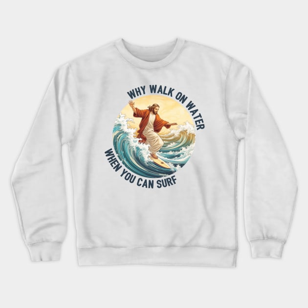 Surfing Jesus Crewneck Sweatshirt by Hobbybox